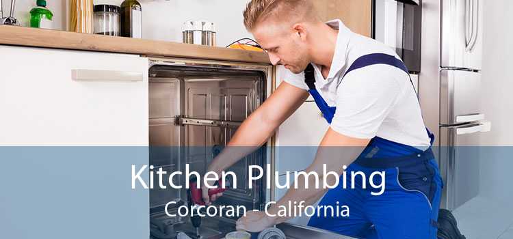 Kitchen Plumbing Corcoran - California