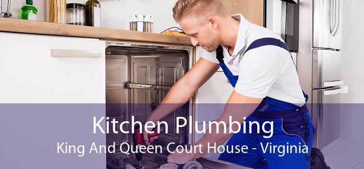 Kitchen Plumbing King And Queen Court House - Virginia