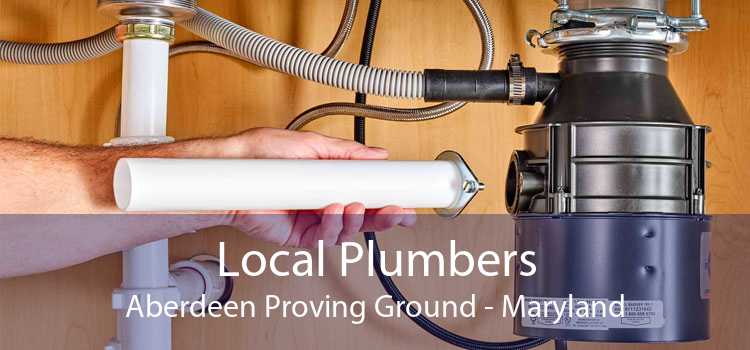 Local Plumbers Aberdeen Proving Ground - Maryland