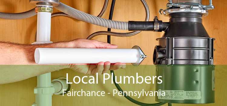 Local Plumbers Fairchance - Pennsylvania