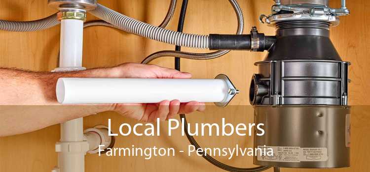 Local Plumbers Farmington - Pennsylvania