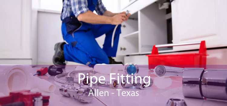 Pipe Fitting Allen - Texas