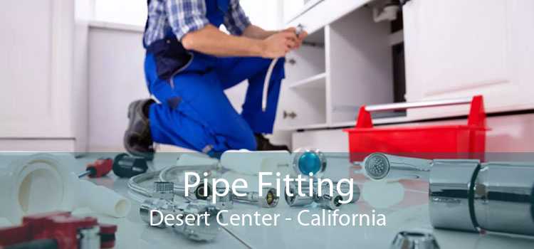Pipe Fitting Desert Center - California
