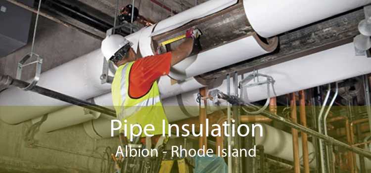 Pipe Insulation Albion - Rhode Island