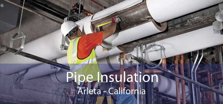 Pipe Insulation Arleta - California