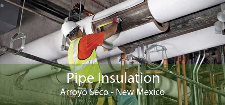 Pipe Insulation Arroyo Seco - New Mexico