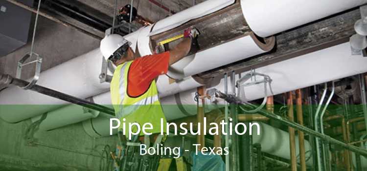 Pipe Insulation Boling - Texas