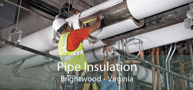 Pipe Insulation Brightwood - Virginia