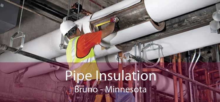 Pipe Insulation Bruno - Minnesota