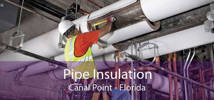 Pipe Insulation Canal Point - Florida