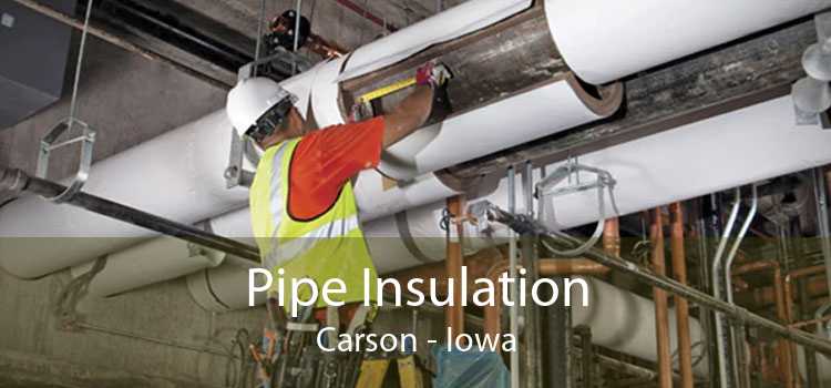 Pipe Insulation Carson - Iowa