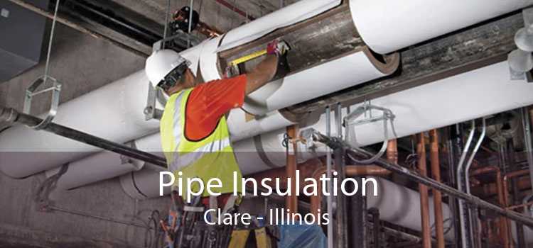 Pipe Insulation Clare - Illinois