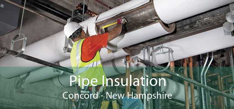 Pipe Insulation Concord - New Hampshire