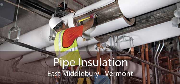 Pipe Insulation East Middlebury - Vermont