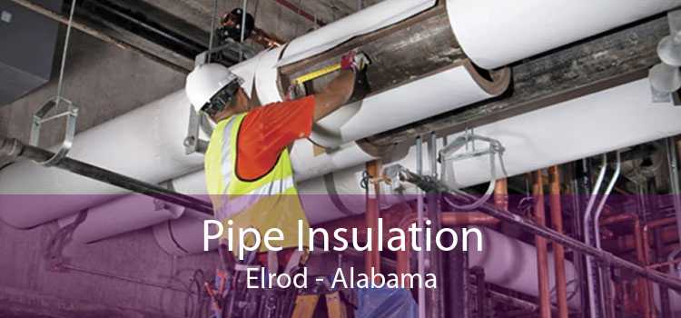 Pipe Insulation Elrod - Alabama