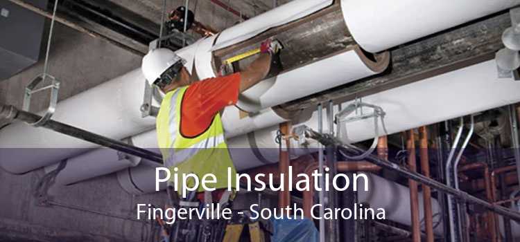 Pipe Insulation Fingerville - South Carolina