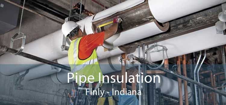 Pipe Insulation Finly - Indiana