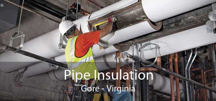 Pipe Insulation Gore - Virginia