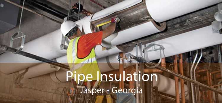 Pipe Insulation Jasper - Georgia