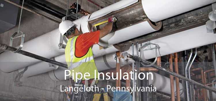 Pipe Insulation Langeloth - Pennsylvania