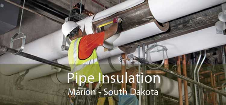 Pipe Insulation Marion - South Dakota