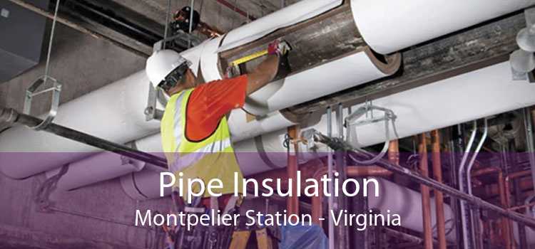 Pipe Insulation Montpelier Station - Virginia
