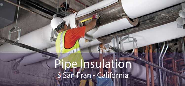 Pipe Insulation S San Fran - California