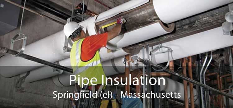 Pipe Insulation Springfield (el) - Massachusetts