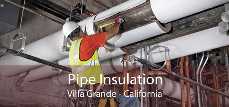Pipe Insulation Villa Grande - California
