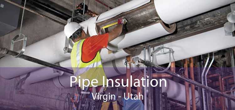 Pipe Insulation Virgin - Utah