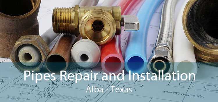 Pipes Repair and Installation Alba - Texas