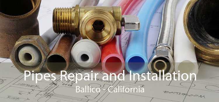 Pipes Repair and Installation Ballico - California