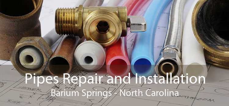 Pipes Repair and Installation Barium Springs - North Carolina