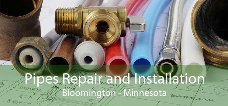 Pipes Repair and Installation Bloomington - Minnesota