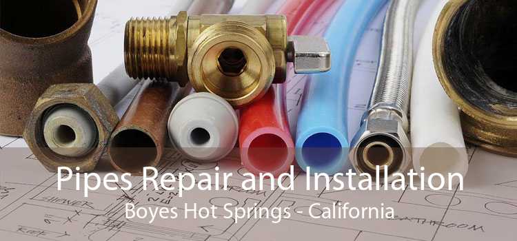 Pipes Repair and Installation Boyes Hot Springs - California