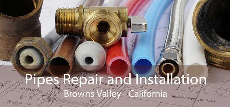 Pipes Repair and Installation Browns Valley - California