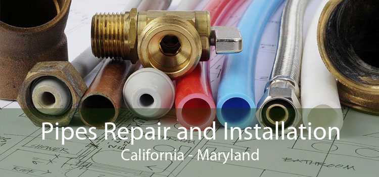 Pipes Repair and Installation California - Maryland