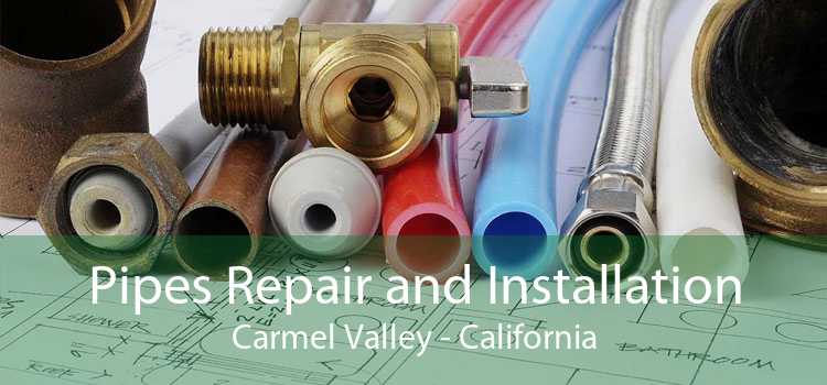 Pipes Repair and Installation Carmel Valley - California