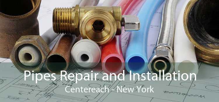 Pipes Repair and Installation Centereach - New York