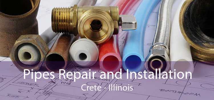 Pipes Repair and Installation Crete - Illinois