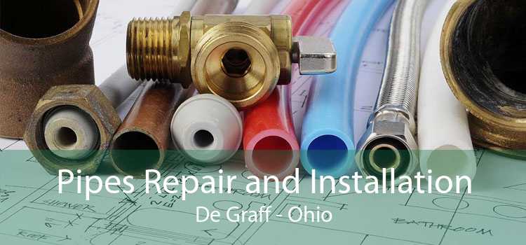 Pipes Repair and Installation De Graff - Ohio
