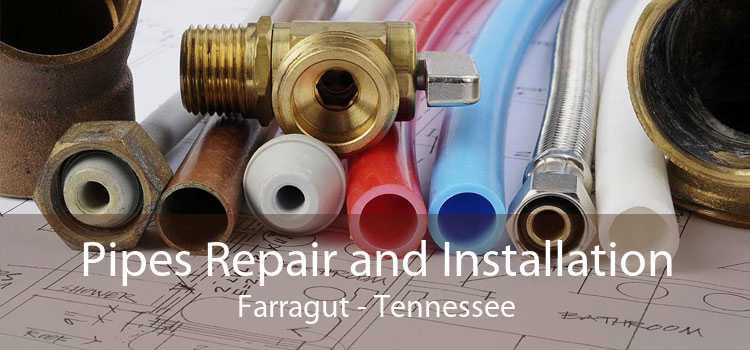 Pipes Repair and Installation Farragut - Tennessee