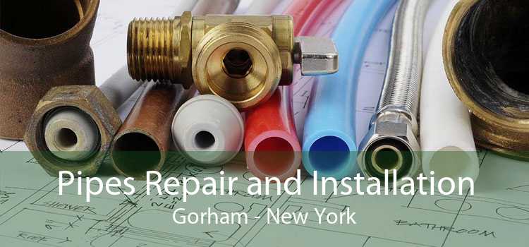 Pipes Repair and Installation Gorham - New York