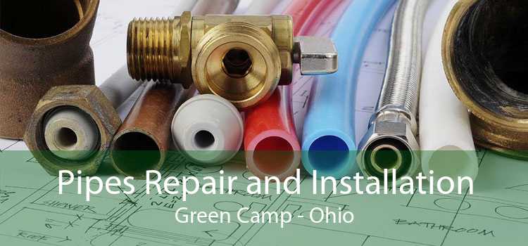 Pipes Repair and Installation Green Camp - Ohio