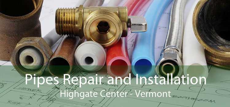 Pipes Repair and Installation Highgate Center - Vermont