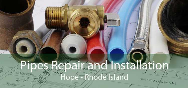 Pipes Repair and Installation Hope - Rhode Island