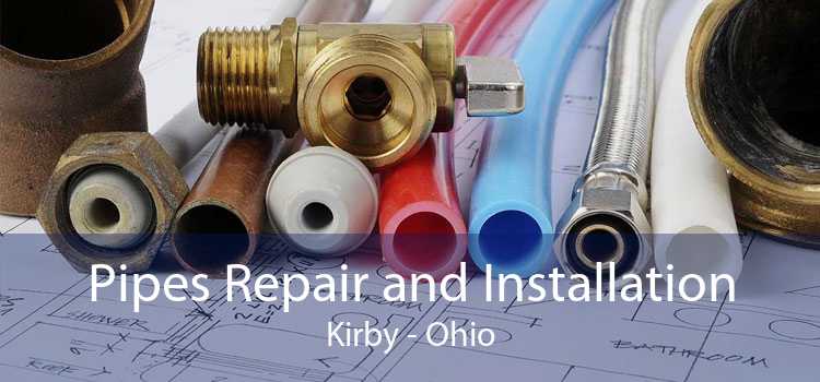 Pipes Repair and Installation Kirby - Ohio