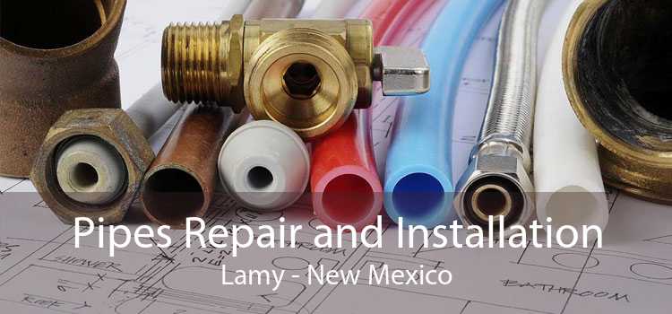 Pipes Repair and Installation Lamy - New Mexico