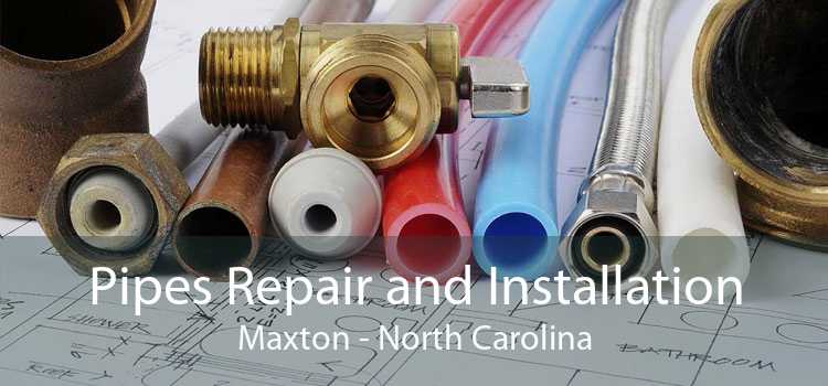 Pipes Repair and Installation Maxton - North Carolina