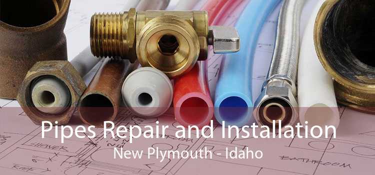 Pipes Repair and Installation New Plymouth - Idaho